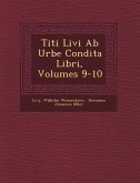 Titi Livi AB Urbe Condita Libri, Volumes 9-10