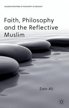 Faith, Philosophy and the Reflective Muslim - Ali, Z.