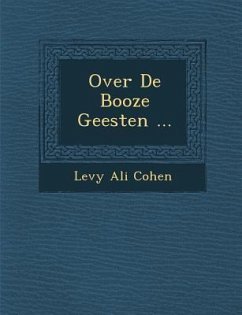 Over de Booze Geesten ... - Cohen, Levy Ali