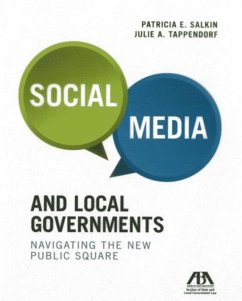 Social Media and Local Governments: Navigating the New Public Square - Salkin, Patricia E.; Tappendorf, Julie A.