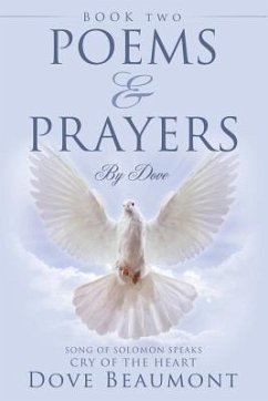 Poems and Prayers by Dove Book Two Song of Solomon Speaks Cry of the Heart - Beaumont, Dove