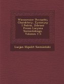 Wieczornice: Powiastki, Charaktery, &#379;yciorysy I Podr&#65533;&#380;e, Zebrane Prezez Lucyana Siemie&#324;skiego, Volumes 1-3