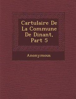 Cartulaire de La Commune de Dinant, Part 5 - Anonymous