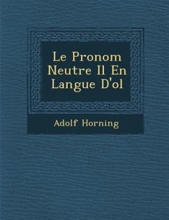 Le Pronom Neutre Il En Langue D'o�l - Horning, Adolf