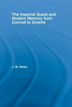 The Imperial Quest and Modern Memory from Conrad to Greene - Rawa, Julia