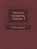 Oeuvres Completes, Volume 5