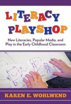 Literacy Playshop - Wohlwend, Karen E