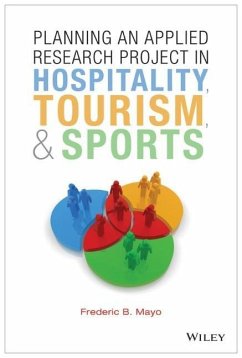 Planning an Applied Research Project in Hospitality, Tourism, & Sports - Mayo, Frederic B.