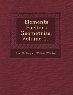 Elementa Euclidea Geometriae, Volume 1... - Tacquet, Andr E.; Whiston, William