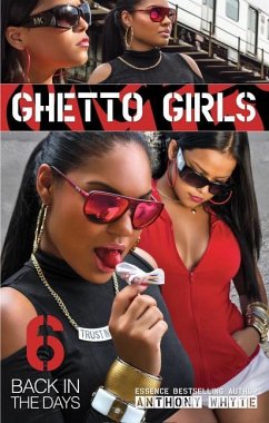 Ghetto Girls 6: Back in the Days - Whyte, Anthony