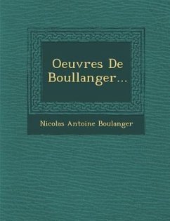 Oeuvres de Boullanger... - Boulanger, Nicolas Antoine