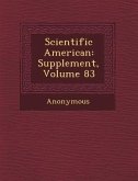 Scientific American: Supplement, Volume 83