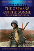 The Germans On the Somme - Official War Dispatches 1916