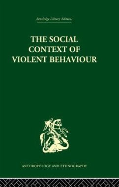 The Social Context of Violent Behaviour - Marx, Emanuel