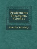 Praelectiones Theologicae, Volume 1