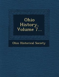 Ohio History, Volume 7... - Society, Ohio Historical