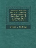 Prosaiske Skrifter: Om H. C. Andersen, Paludan-m&#65533;ller Og Hauch [u.a.]. Om J. L. Heiberg Og H. Hertz, Volume 4