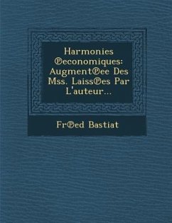 Harmonies Economiques - Bastiat, Frederic