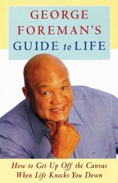 George Foreman's Guide to Life - Foreman, George