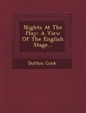 Nights At The Play: A View Of The English Stage...