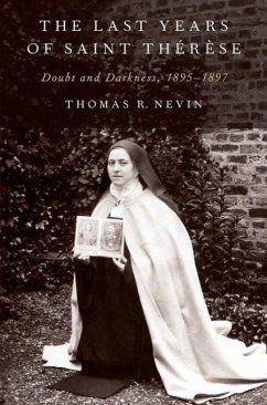 The Last Years of Saint Thérèse - Nevin, Thomas R