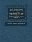 Trudy Botanicheskago Sada Imperatorskago I U R Evskago Universiteta: ACTA Horti Botanici Universitatis Imperialis Jurjevensis, Volumes 5-7