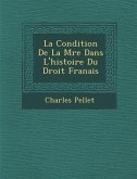 La Condition De La M&#65533;re Dans L'histoire Du Droit Fran&#65533;ais