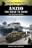 Anzio - The Road to Rome - The Illustrated Edition