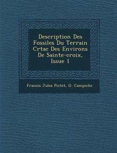 Description Des Fossiles Du Terrain Cr�tac� Des Environs De Sainte-croix, Issue 1 - Pictet, Fran&ois Jules; Campiche, G.