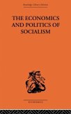 The Economics and Politics of Socialism