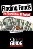 Finding Funds for Your Film or TV Project: The Most Effective Strategies to Use for Different Types of Films and Budgets