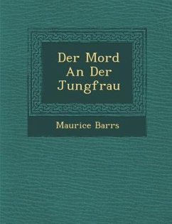 Der Mord an Der Jungfrau - Barr&