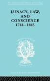 Lunacy, Law and Conscience, 1744-1845