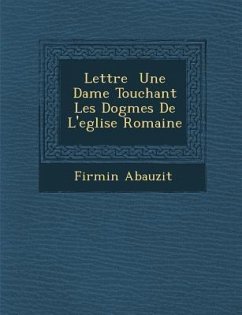 Lettre Une Dame Touchant Les Dogmes de L'Eglise Romaine - Abauzit, Firmin