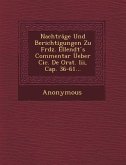 Nachtrage Und Berichtigungen Zu Frdz. Ellendt S Commentar Ueber CIC. de Orat. III, Cap. 36-61...