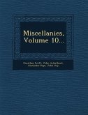 Miscellanies, Volume 10...