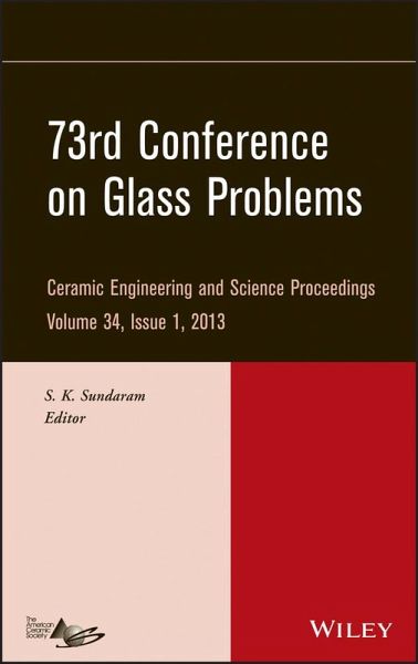 73rd Conference on Glass Problems, Volume 34, Issue 1 73rd Conference on Glass Problems, Volume 34, Issue 1