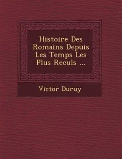 Histoire Des Romains Depuis Les Temps Les Plus Recul�s ... - Duruy, Victor