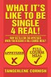 What It's Like to Be Single 4 Real! - Bild 1