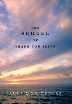 The Sequel of Thank You Jesus - McNicholas, Anne