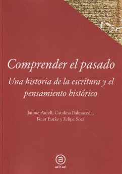Comprender el pasado : una historia de la historiografía - Burke, Peter