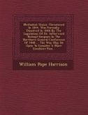 Methodist Union: Threatened in 1844, Was Formally Dissolved in 1848 by the Legislation of Dr. (Afterward Bishop) Simpson in the Norther