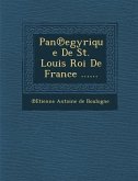 Pan Egyrique de St. Louis Roi de France ......