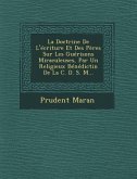 La Doctrine De L'écriture Et Des Pères Sur Les Guérisons Miraculeuses, Par Un Religieux Bénédictin De La C. D. S. M...