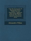 Trait Des Synonymes Et Homonymes Grecs,: Traduit Du Grec D'Ammonius, Augment E D'Um Grand Nombre D'Articles Tires Divers Autres Grammairiens Grecs