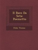 Il Baco Da Seta: Poemetto