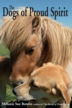 The Dogs of Proud Spirit - Bowles, Melanie Sue