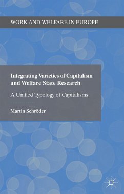 Integrating Varieties of Capitalism and Welfare State Research - Schröder, Martin