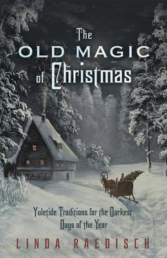 The Old Magic of Christmas - Raedisch, Linda