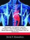 Microsoft, Al Jazeera, and the Predator: The Challenge of Effects-Based Operations in the Global War on Terrorism